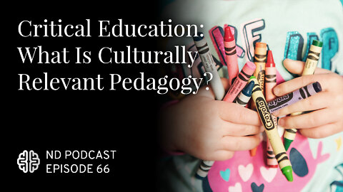 Critical Education: What Is Culturally Relevant Pedagogy?