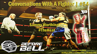 SAMMY WORTHINGTON - Undefeated Pro Boxer (7-0-0) | Knockout Artist | CONVERSATIONS WITH A FIGHTER 54