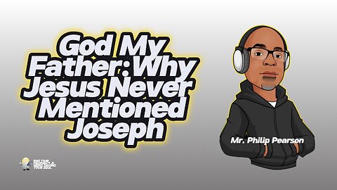 Father in Heaven: Why Jesus Never Mentioned Joseph
