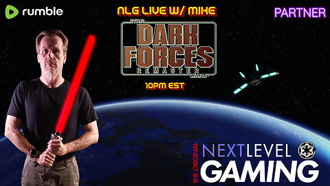 NLG Live w/Mike: Dark Forces Remaster - A Funny Thing Happened On the Way to Alderaan