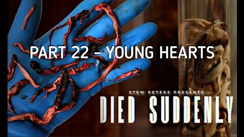 DIED SUDDENLY: Part 22 - Young Hearts