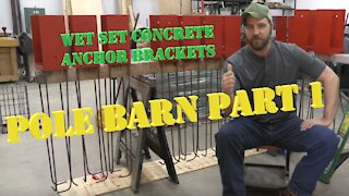 How To: wet set concrete anchor brackets for a Pole Barn