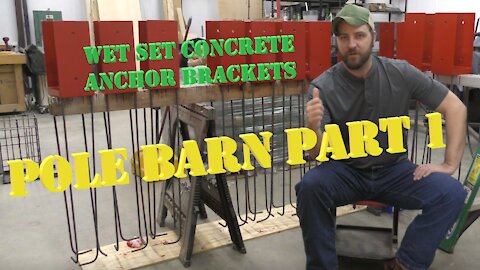 How To: wet set concrete anchor brackets for a Pole Barn