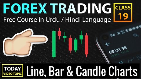 Line Chart, Bar Chart, and Candle Stick Chart in Forex Market - Class 19