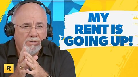 My Rent Is Going Up And I Don't Know What To Do!