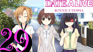 Let's Play Date A Live: Rinne Utopia [29] Triple Terror