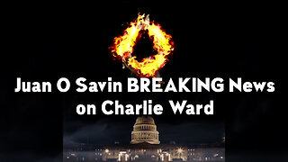 Juan O Savin BREAKING News on Charlie Ward