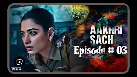 Aakhri Sach| season 01 Episode 03| web Series Tammana Bhattia