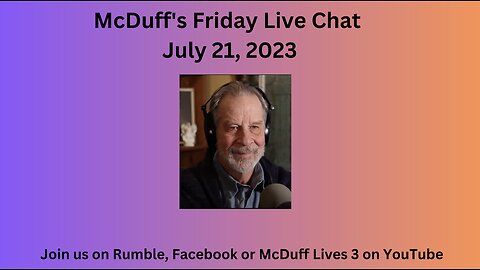 McDuff's Friday Live Chat, July 21, 2023