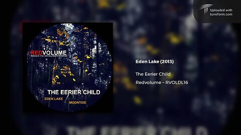 The Eerier Child - Eden Lake (Redvolume | RVOLDL16) [Deep Dubstep]