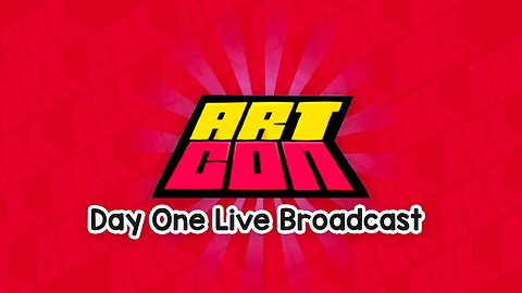ArtCon Day 1 Live Broadcast