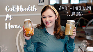 Gut Health at Home and On a Budget #probiotics #guthealth #homeremedies #lifestyle