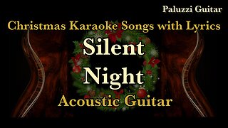 Silent Night Acoustic Guitar [Christmas Karaoke Songs with Lyrics]