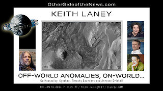 KEITH LANEY | OFF-WORLD ANOMALIES, ON-WORLD… 01.21.2024 #Mars, #NASA, #Weather Manipulation