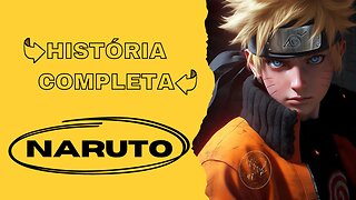 História Completa: NARUTO