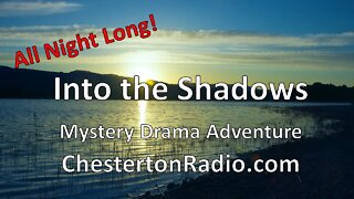 Into the Shadows - Radio Mystery All Night Long!