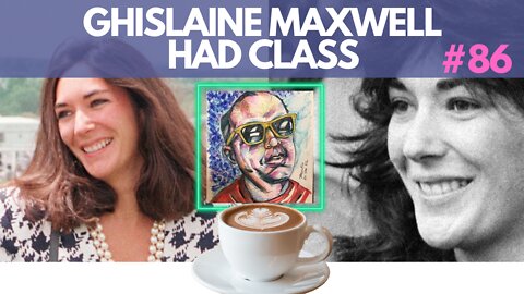 Ghislaine Maxwell Had CLASS | The Last Rites #86