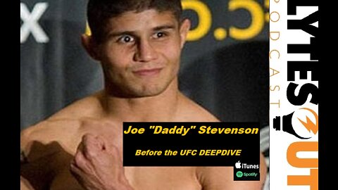Joe Stevenson Before UFC DEEPDIVE (ep. 106)