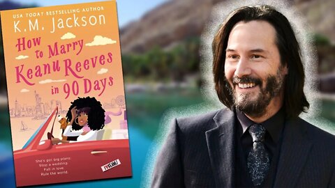 How to Marry Keanu Reeves in 90 Days Book Review