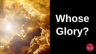 Whose Glory