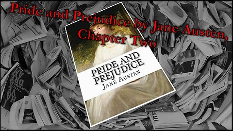 Pride and Prejudice by Jane Austen, Chapter Two, read by Alex Miceli