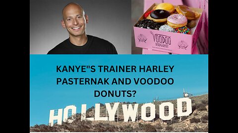 KANYE'S TRAINER HARLEY PASTERNACK AND VOODOO DONUTS?