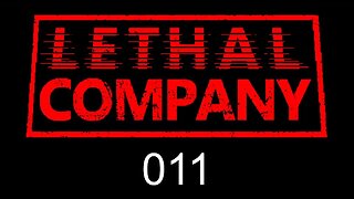 Lethal Company EP011