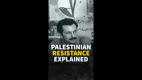 PALESTINIAN RESISTANCE EXPLAINED