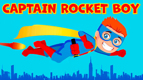 Captain Rocket Boy | Superhero Kids Music | Storybooksong