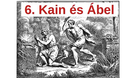 Kain és Ábel története - és ennek tanulságai / Pár percben a Bibliáról - 6. rész