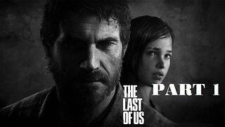 The Last of Us Gameplay - PS4 No Commentary Walkthrough Part 1