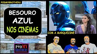 SINOPSE DO FILME "BESOURO AZUL" - EM CARTAZ NOS CINEMAS