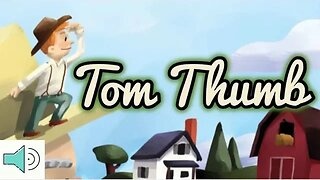 Tom Thumb Read Aloud for Kids - Educational Read Aloud for Children