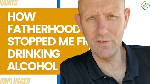 How Fatherhood Stopped Me Drinking Alcohol