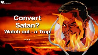 Recognize Satan's Guile... Can Satan be converted ?... Watch out, a Trap ❤️ Discussion in the Beyond