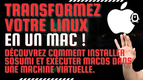 Exécuter macOS sur Linux VM Tutoriel Pas-à-Pas