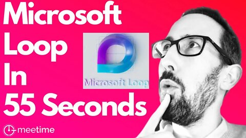 Microsoft Loop In 55 Seconds