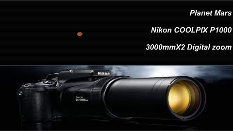 Planet Mars Nikon COOLPIX P1000 3000mm X2 Digital zoom