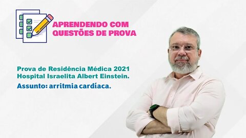 RESIDÊNCIA MÉDICA HIAE 2021 - ARRITMIA CARDÍACA.