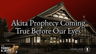 13 Mar 23, The Terry & Jesse Show: Akita Prophecy Coming True Before Our Eyes