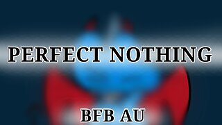 Perfect Nothing | Animation meme | BFB AU |