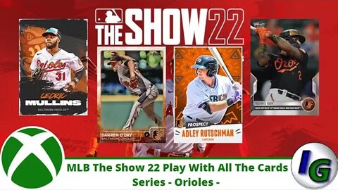 Mlb The Show 22 Play With All The Cards Series - Baltimore Orioles Flashback Cards Edition - on Xbox