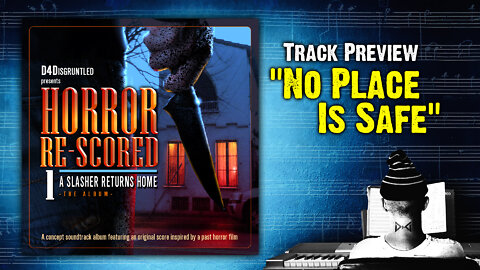 Track Preview - "No Place Is Safe" || "Horror Re-Scored: Vol. 1" Concept Soundtrack Album