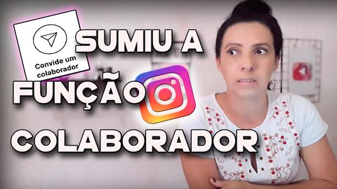 Função Colaborador sumiu no Instagram | Collaborator role disappeared on Instagram