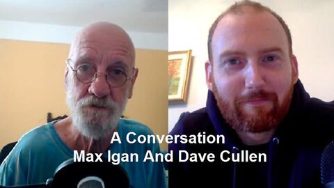 A CONVERSATION: MAX IGAN AND DAVE CULLEN