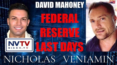 David Mahoney Intel: Federal Reserve Last Days