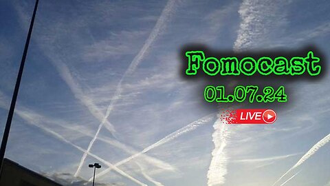 Fomocast 01.07.24 - Eyes on the Skies | News Talk, Videos and Chat