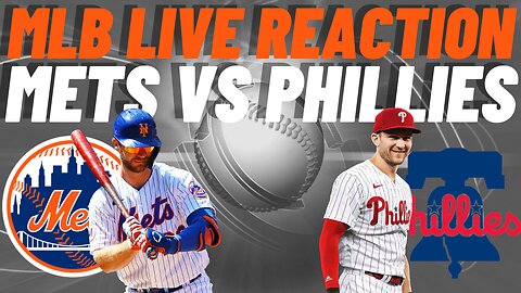 New York Mets vs Philadelphia Phillies Live Reaction | MLB LIVE | WATCH PARTY | Mets vs Phillies