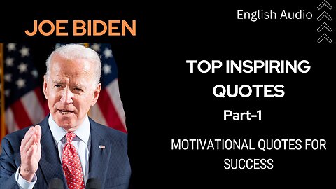 Joe Biden Top Inspiring quotes Part-1