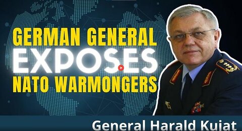 EX-NATO GERMAN GENERAL REVEALS THE LIES OF NEOCON WARMONGERS TO GERMAN PUBLIC